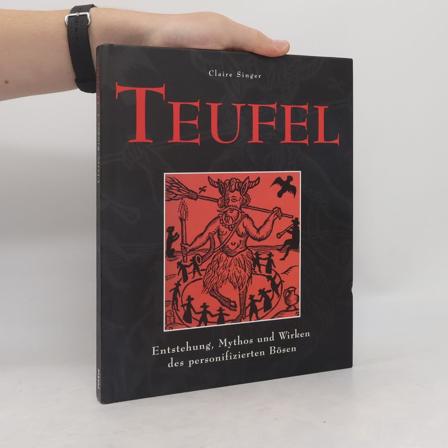 Claire Singer Teufel - Entstehung, Mythos und Wirken des personifizierten Bösen