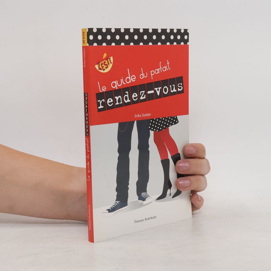 Erika Stalder Le guide du parfait rendez-vous