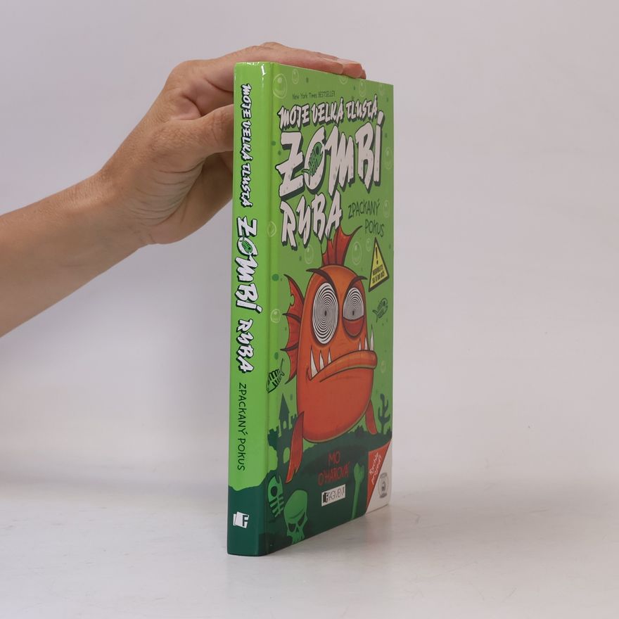 Mo O'Hara Moje velká tlustá zombí ryba. Zpackaný pokus