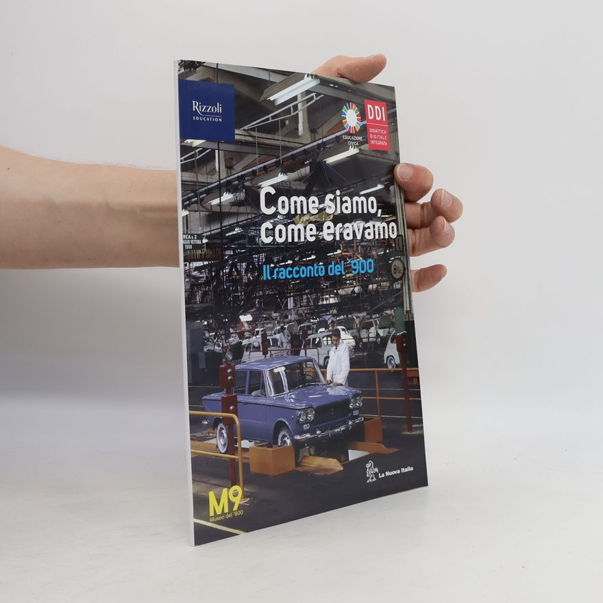 Roberto Balzani Come siamo. La storia ci racconta. Con quaderno delle mappe, come eravamo, come siamo: il racconto del '900. Per le scuole superiori. Con e-book. Con espansione online