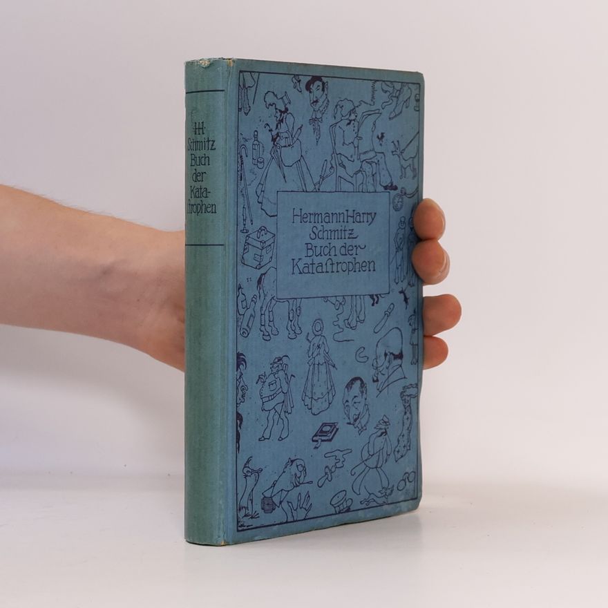 Hermann Harry Schmitz Buch der Katastrophen