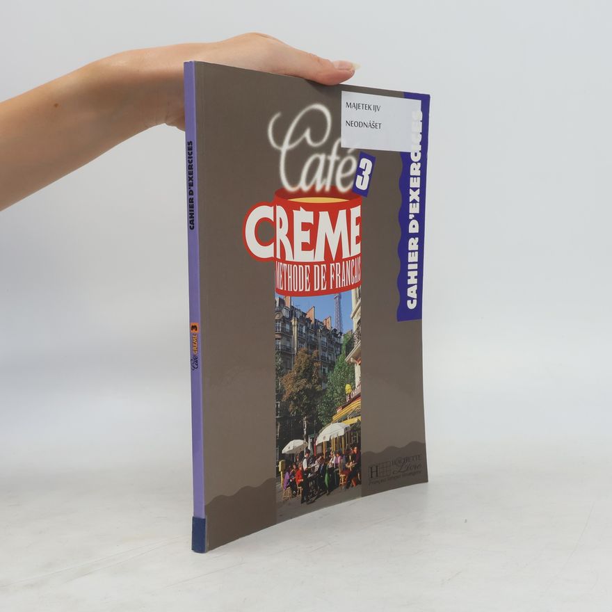 Autorenkollektiv Café creme : méthode de français. 3, Cahier d'exercices