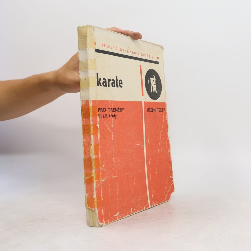 Pavel Král Karate : učební text pro trenéry III. a II. třídy