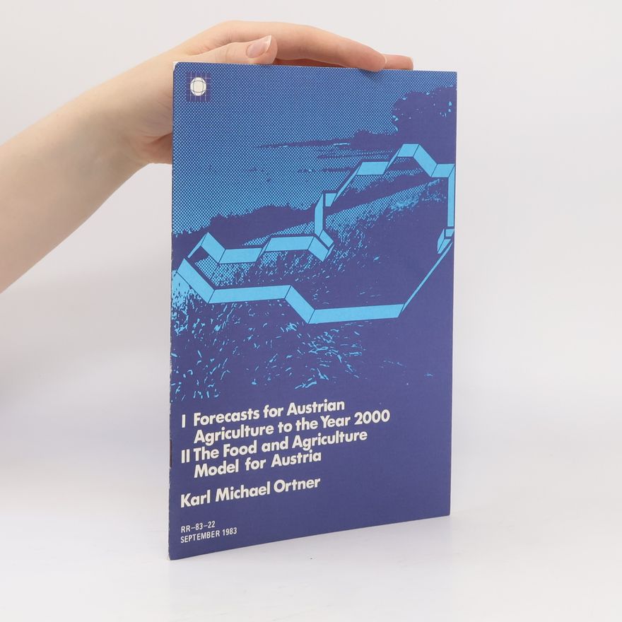 Karl Michael Ortner I Forecasts For Austrian Agriculture To The Year 2000