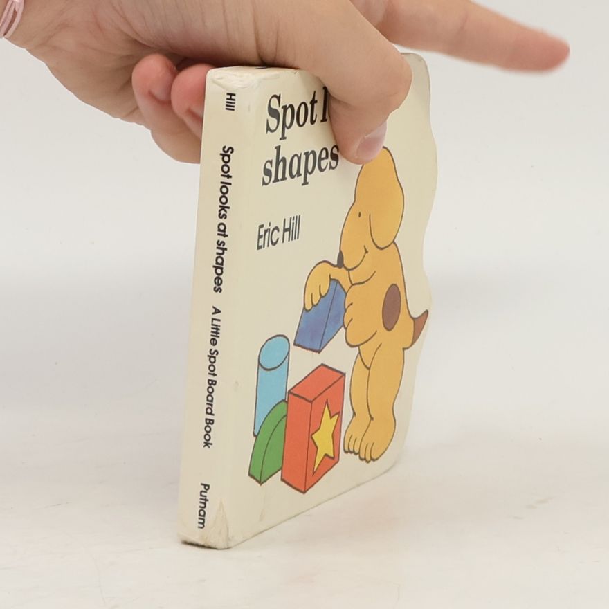 Eric Hill Spot Looks at Shapes: A Little Spot Board Book