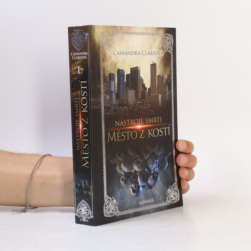 Cassandra Clare Nástroje smrti 1: Město z kostí