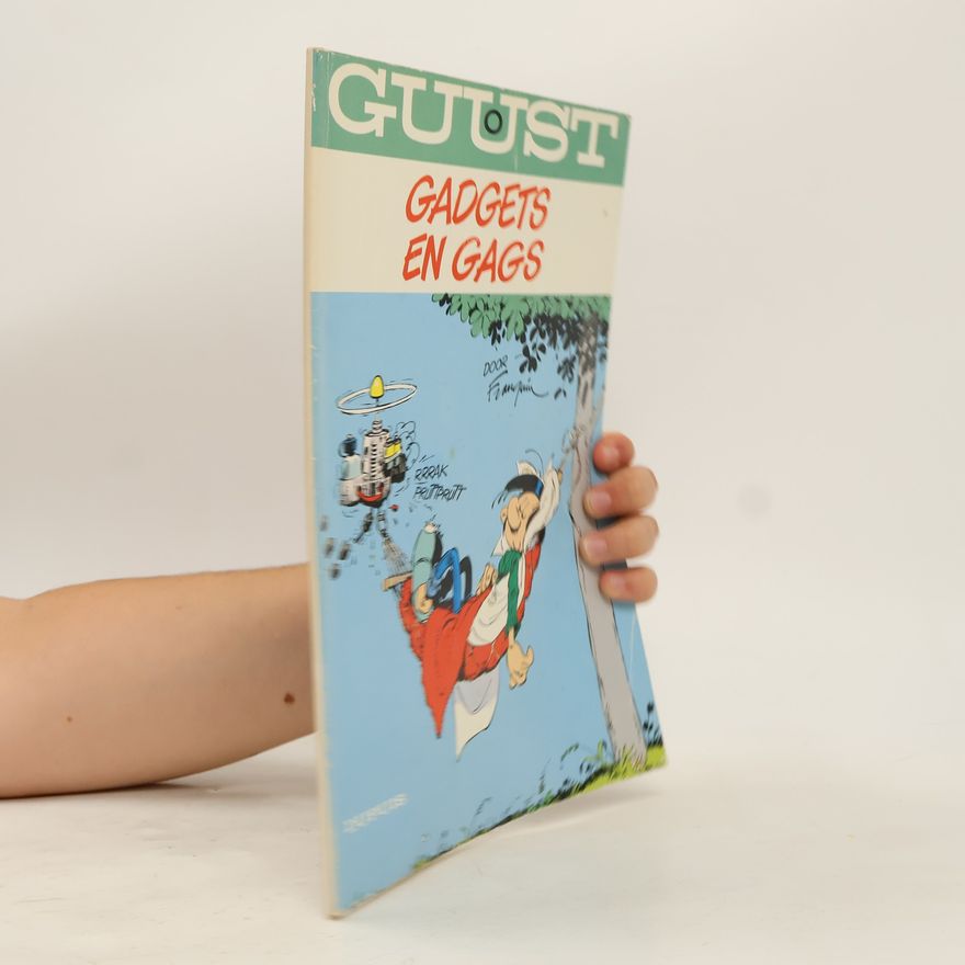 André Franquin Guust: Gadgets en gags
