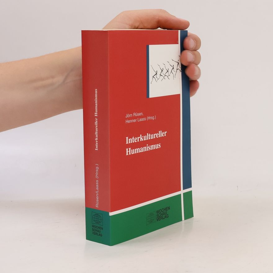 Jörn Rüsen Interkultureller Humanismus