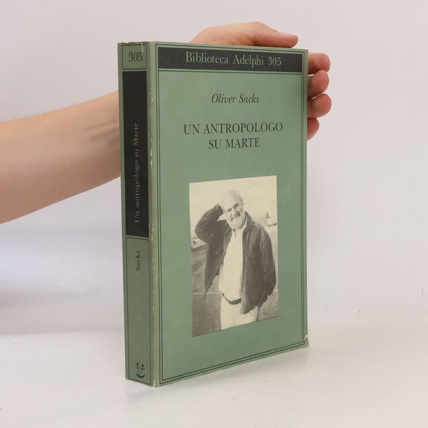 Oliver Sacks Biblioteca Adelphi - 305: Un antropologo su Marte
