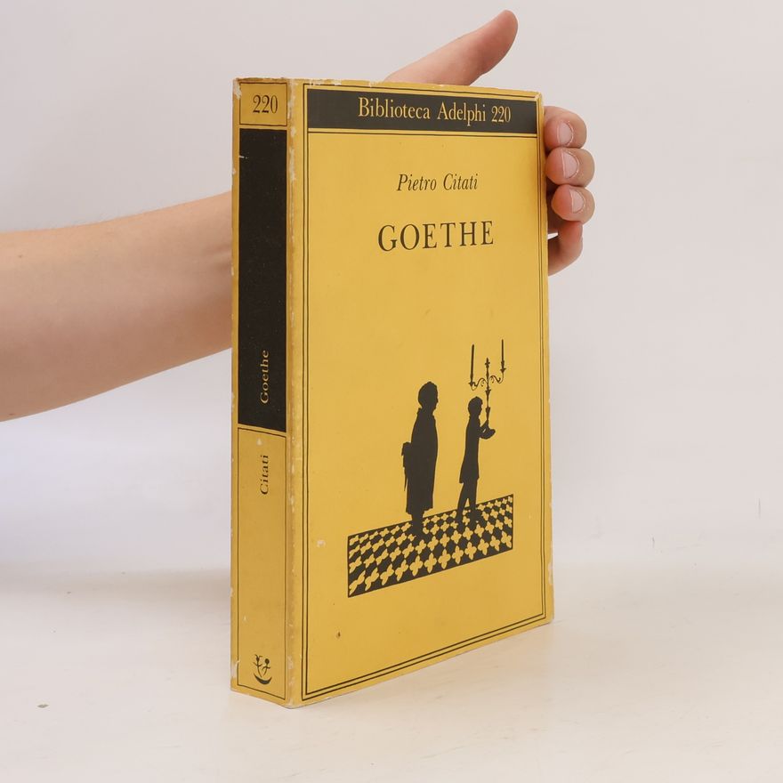 Pietro Citati Biblioteca Adelphi - 220: Goethe