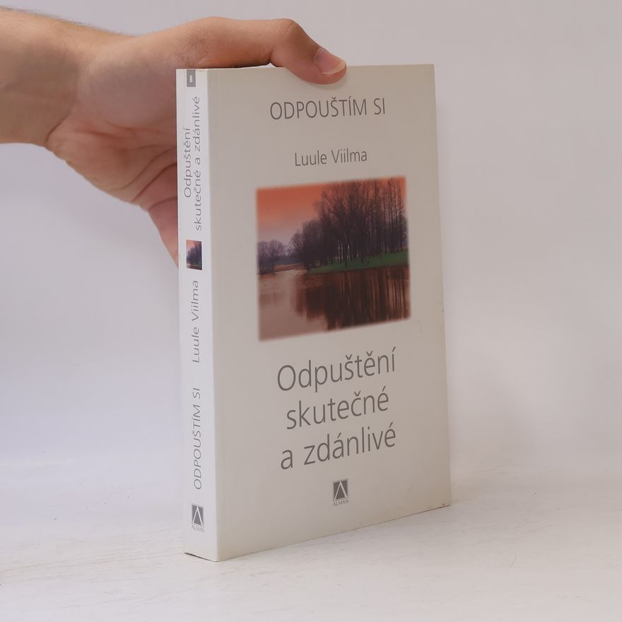 Luule Viilma Odpuštění skutečné a zdánlivé