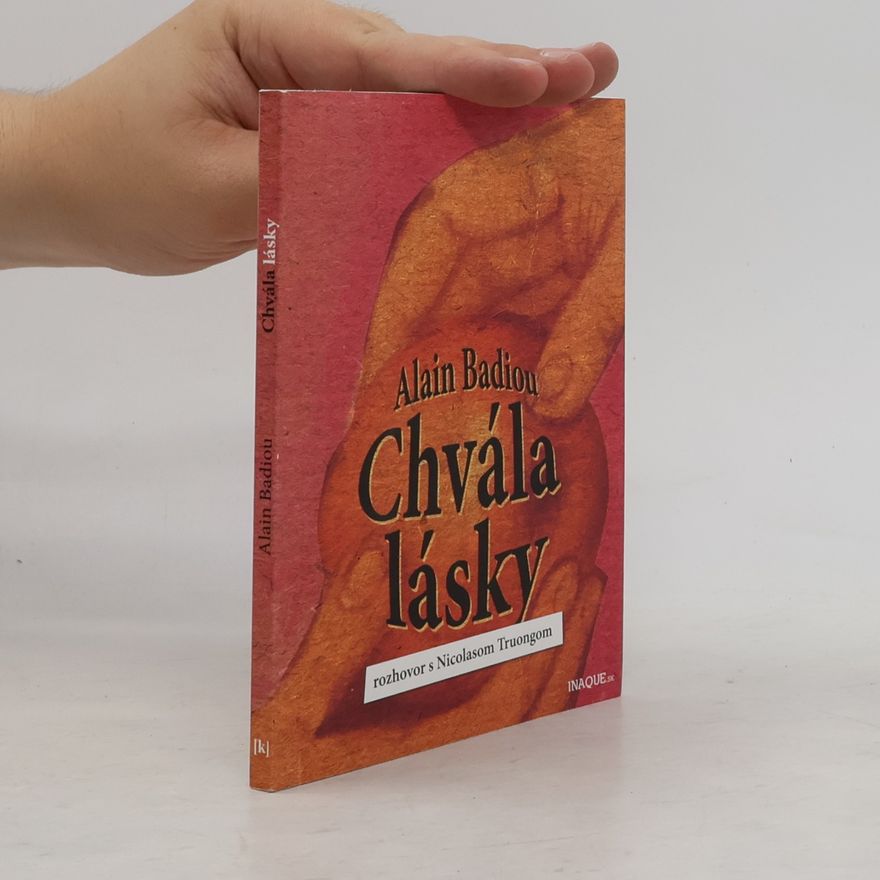 Alain Badiou Chvála lásky