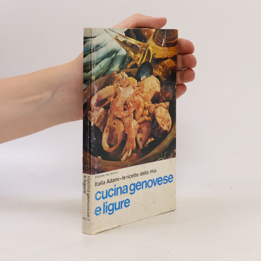 Italia Adami Le ricette della mia cucina genovese e ligure