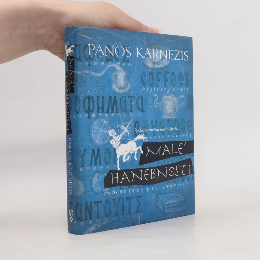 Panos Karnezis Malé hanebnosti: Povídky