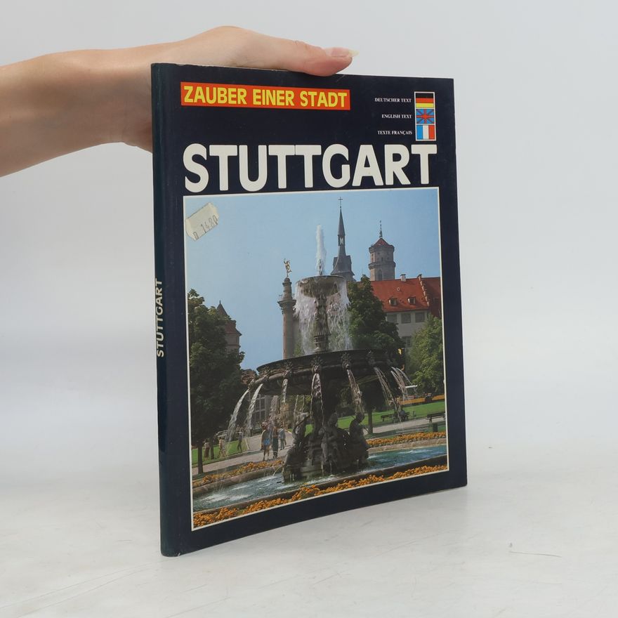 Gerhard Eigel Stuttgart. Zauber einer Stadt. Dt./Engl./Franz