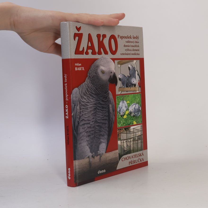 Milan Bártl Žako. Papoušek šedý. Chovatelská příručka