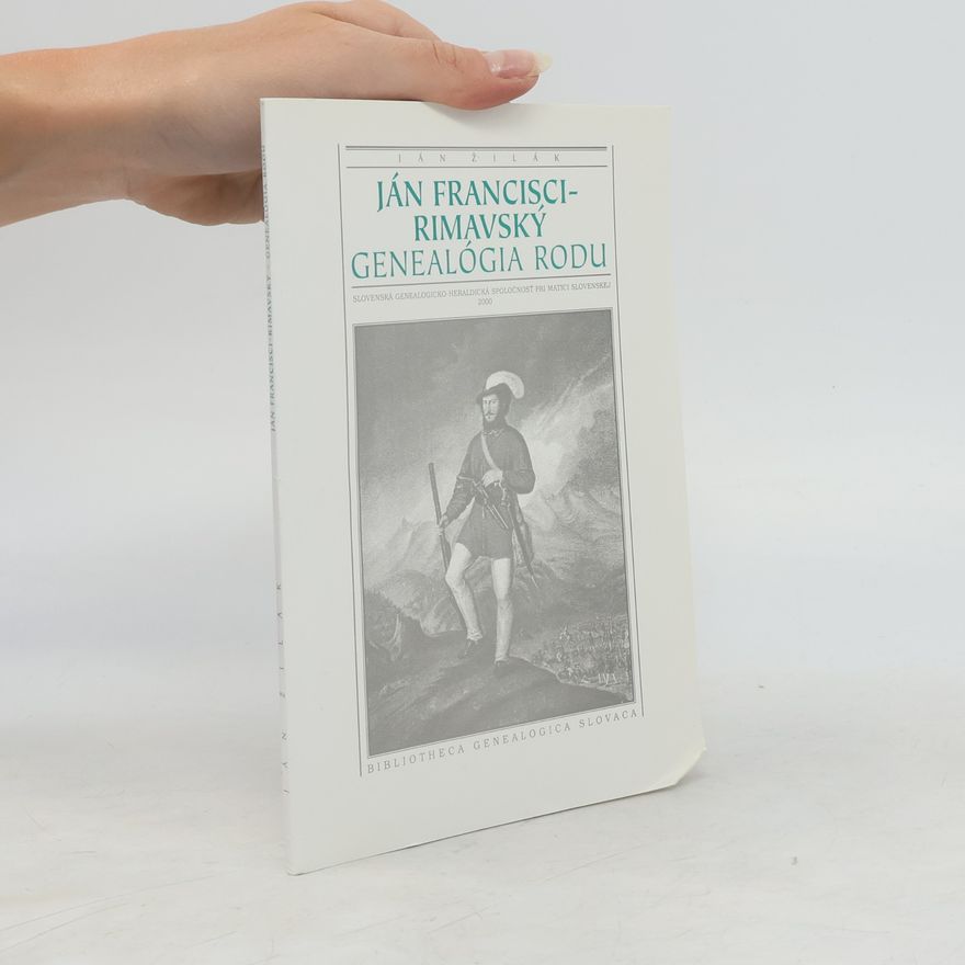 Ján Žilák Ján Francisci-Rimavský - genealógia rodu