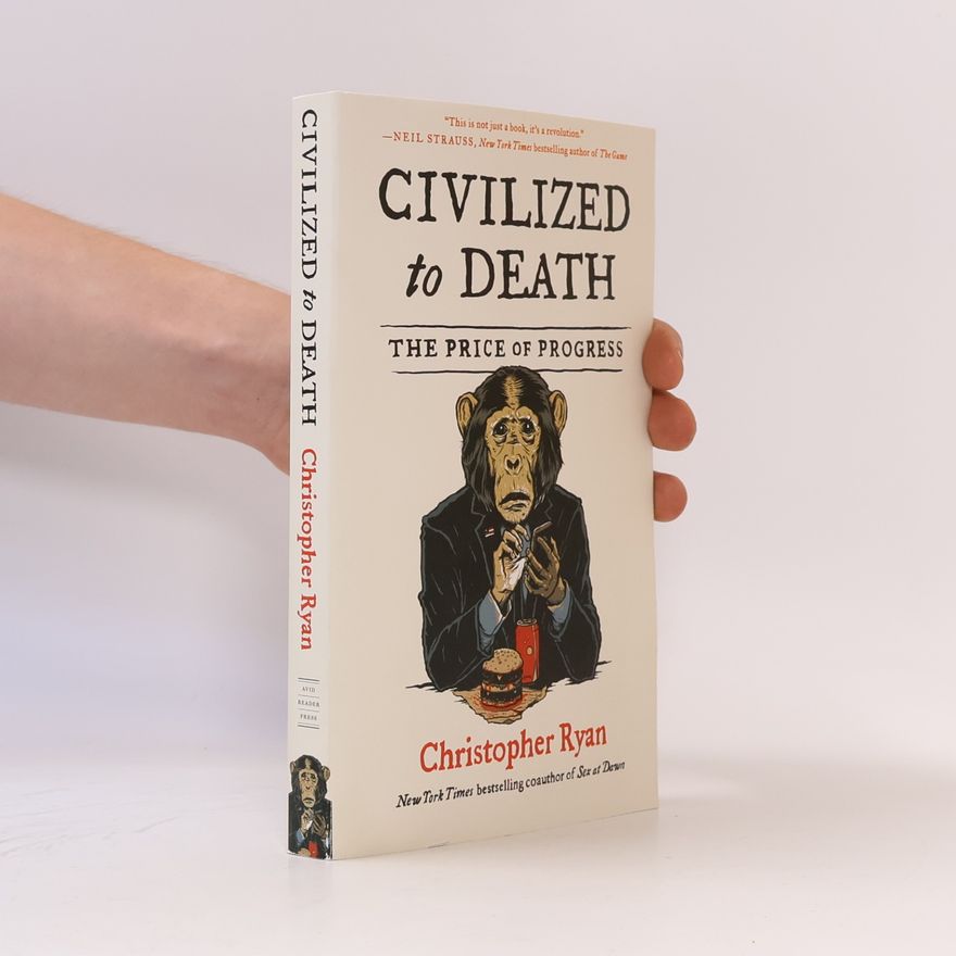 Christopher Ryan Civilized to Death