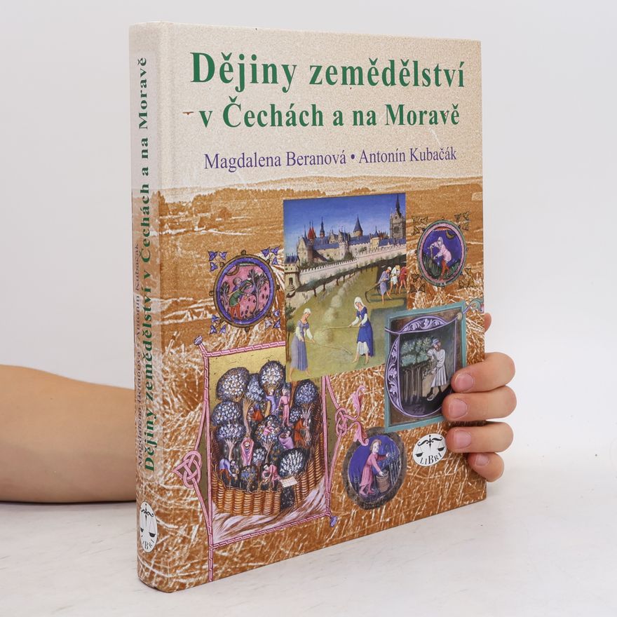 Antonín Kubačák Dějiny zemědělství v Čechách a na Moravě