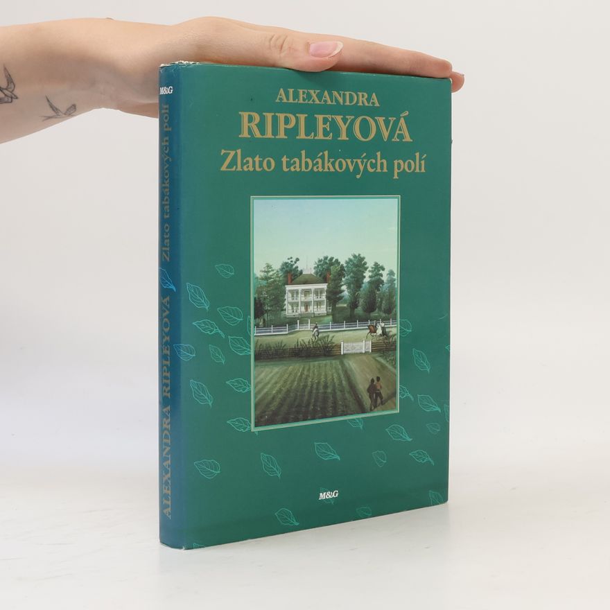 Alexandra Ripley Zlato tabákových polí