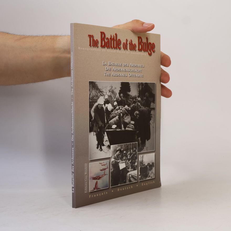 Jean Milmeister Monographies du Grand-Duché de Luxembourg: The Battle of the Bulge