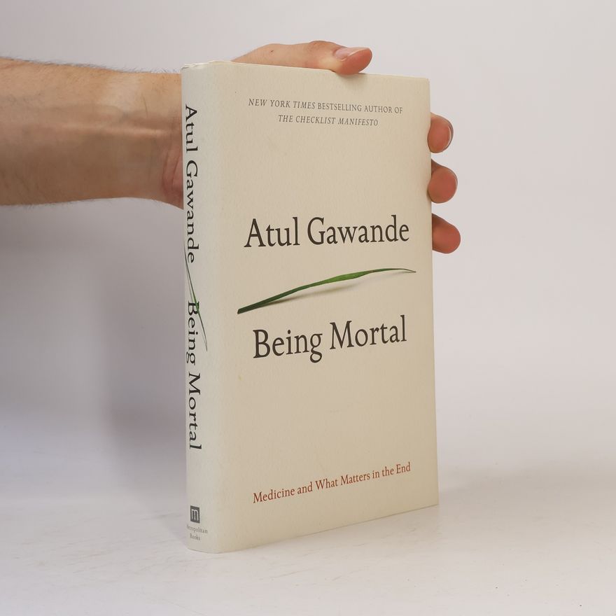 Atul Gawande Being Mortal