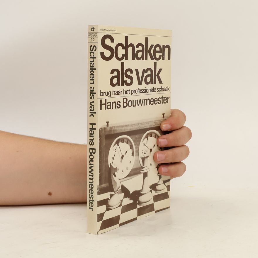Hans Bouwmeester Spectrum Paperback - 22: Schaken als vak