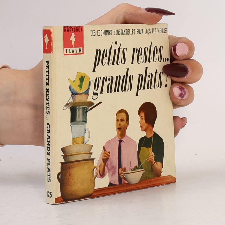 Elisabeth Lange Petits restes... grands plats