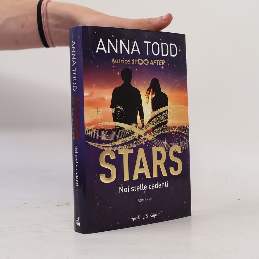 Anna Todd Noi stelle cadenti. Stars