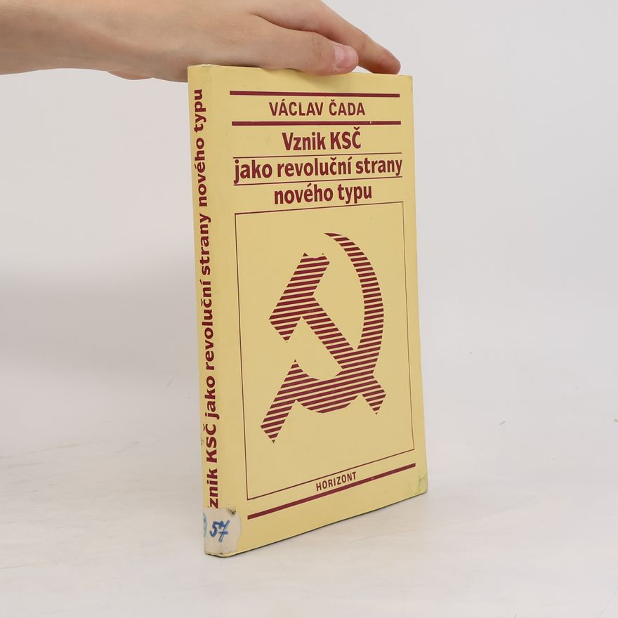 Václav Čada Vznik KSČ jako revoluční strany nového typu