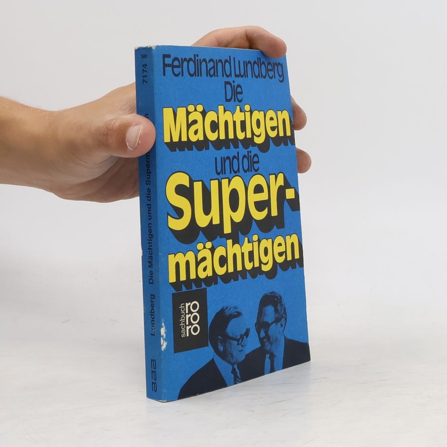 Lundberg Ferdinand Die Mächtigen und die Supermächtigen