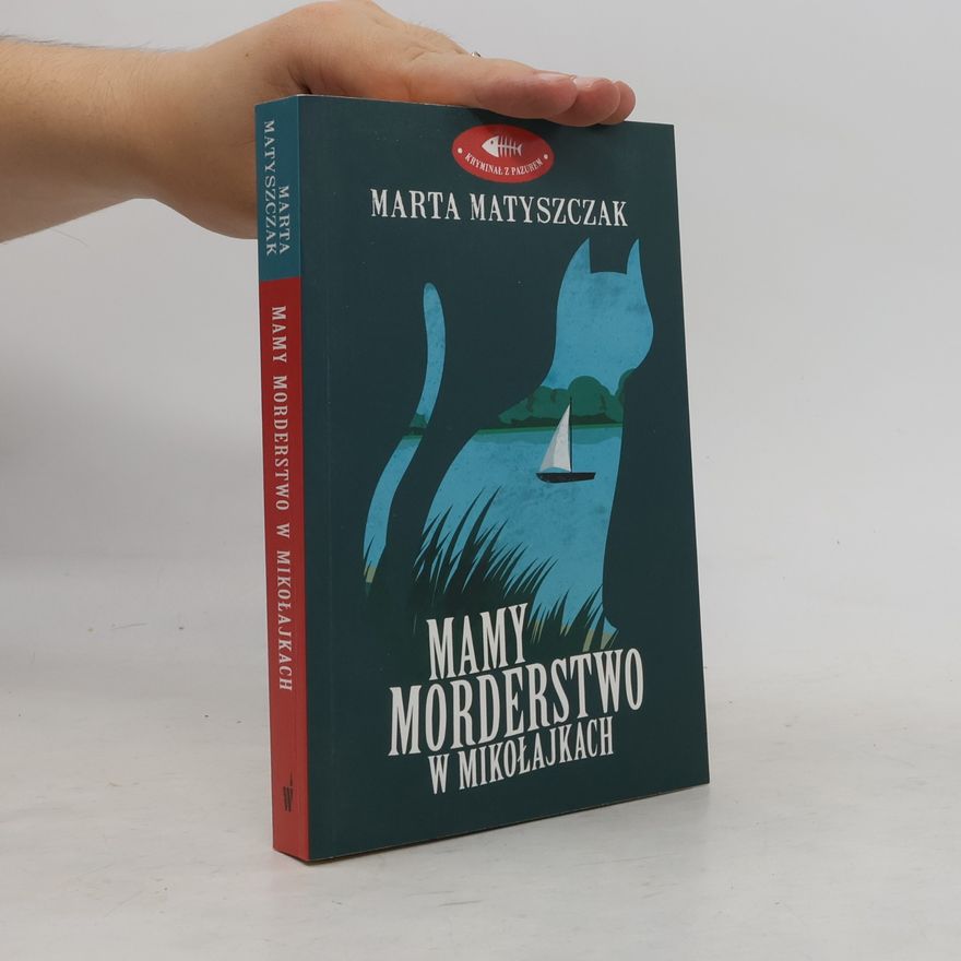 Matyszczak Marta Mamy morderstwo w Mikołajkach