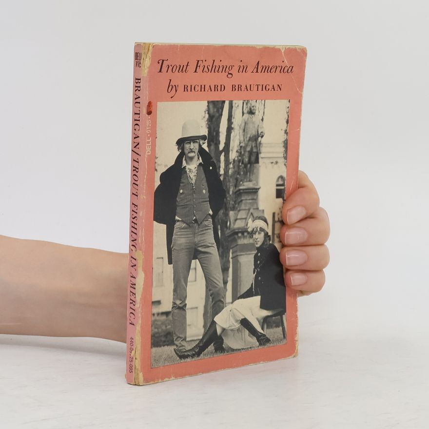Richard Brautigan Trout Fishing in America
