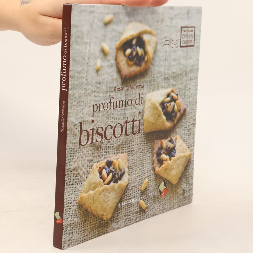 Rossella Venezia Cartolina dalla cucina: Profumo di biscotti