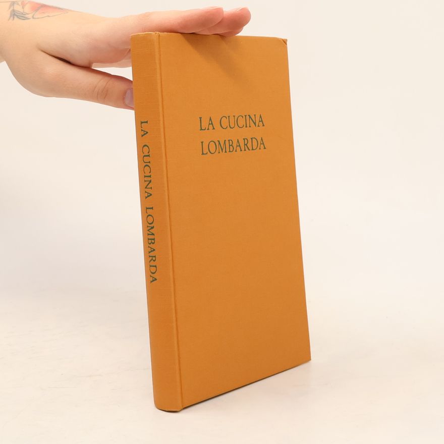 Felice Cùnsolo La cucina lombarda