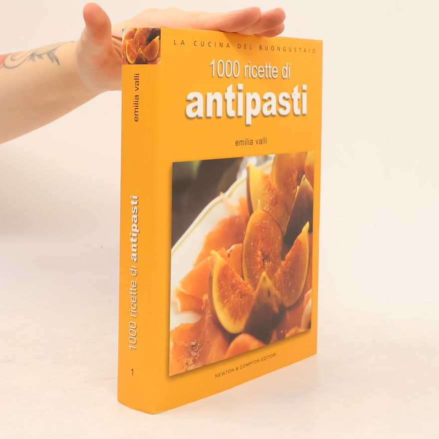 Emilia Valli 1000 ricette di antipasti