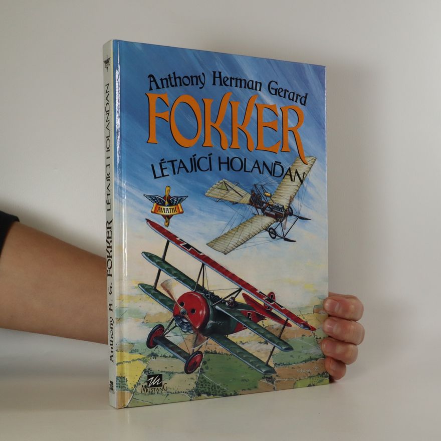 Anthony Herman Gerard Fokker Létající Holanďan