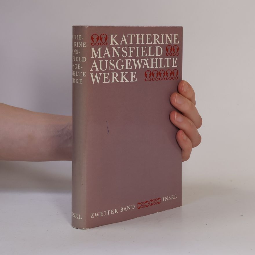 Katherine Mansfield Ausgewählte Werke II.