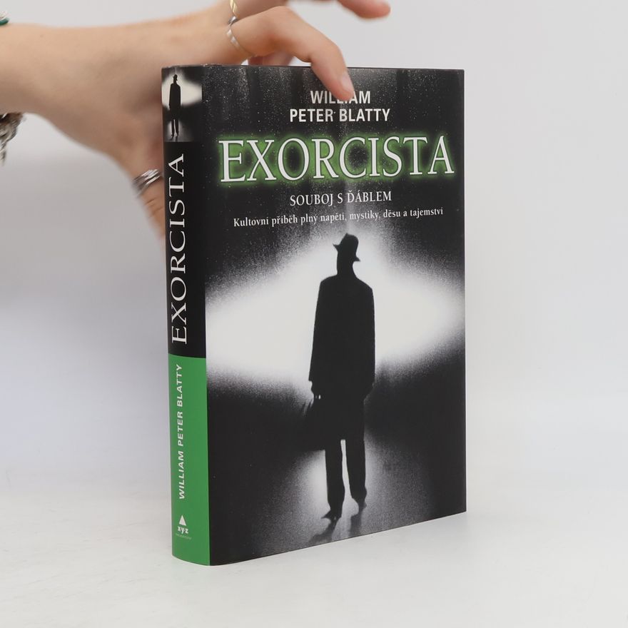 William Peter Blatty Exorcista. Souboj s ďáblem