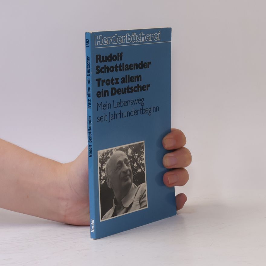 Rudolf Schottlaender Trotz allem ein Deutscher