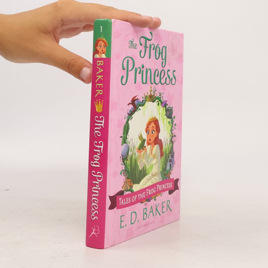 E. D. Baker Tales of the Frog Princess - 1: The Frog Princess