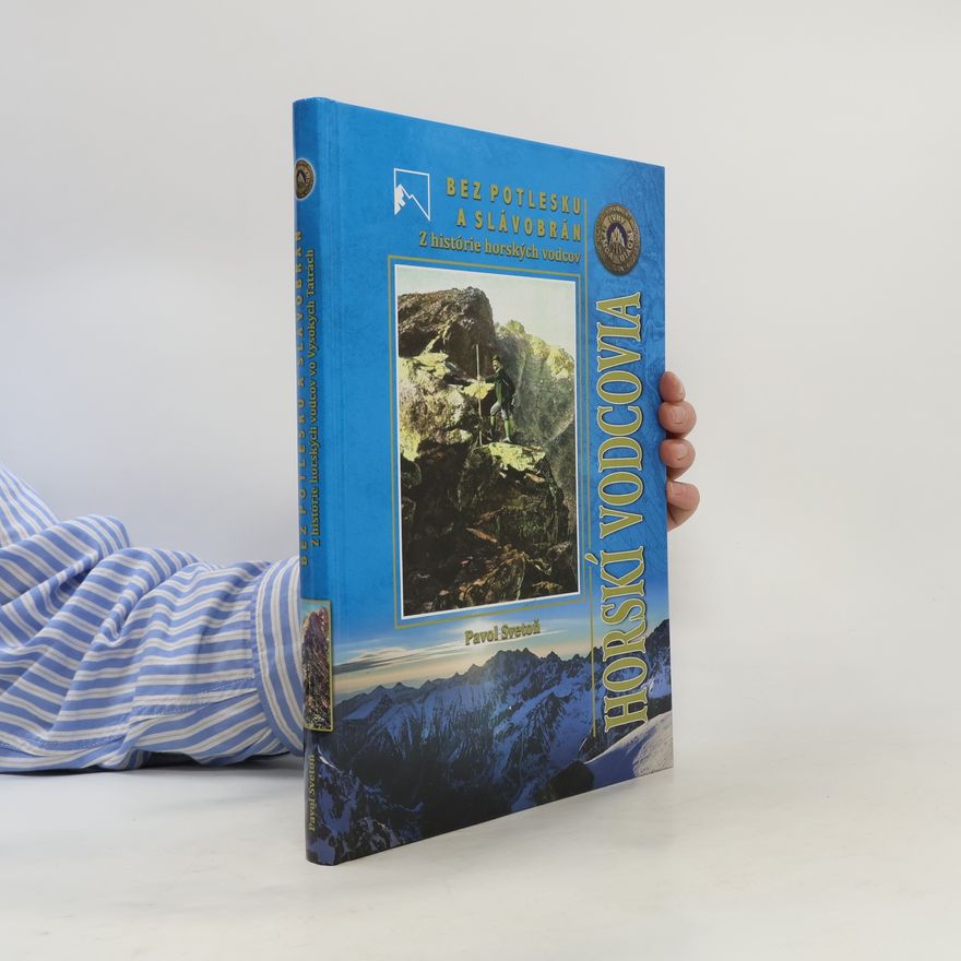 Pavol Svetoň Horskí vodcovia. Z histórie horských vodcov.