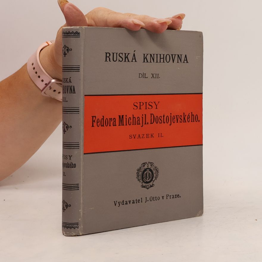 Fiodor Michajlovič Dostojevskij Spisy Fedora Michajloviče Dostojevského II
