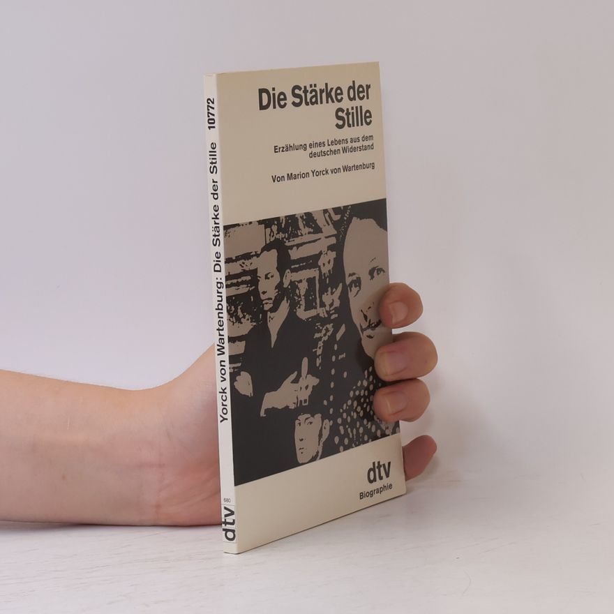 Marion Yorck von Wartenburg Die Stärke der Stille