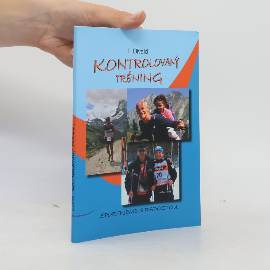 Laurenc Dívald Kontrolovaný tréning - športujeme s radosťou
