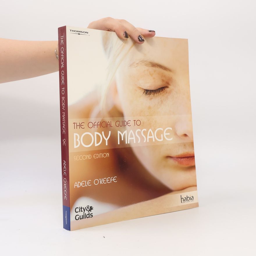 Adele O'Keefe The Official Guide to Body Massage