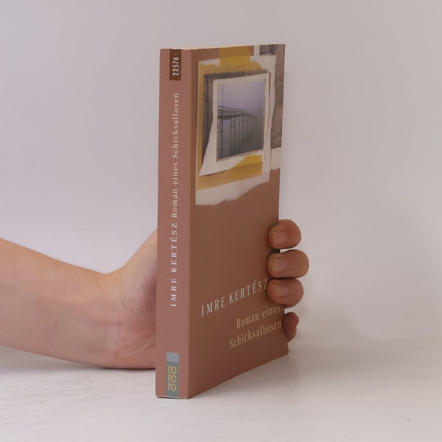 Imre Kertész Roman eines Schicksallosen