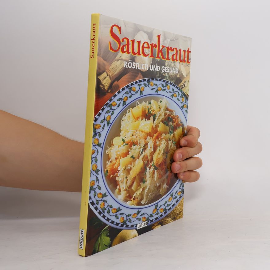 Autorenkollektiv Sauerkraut. Köstlich und gesund