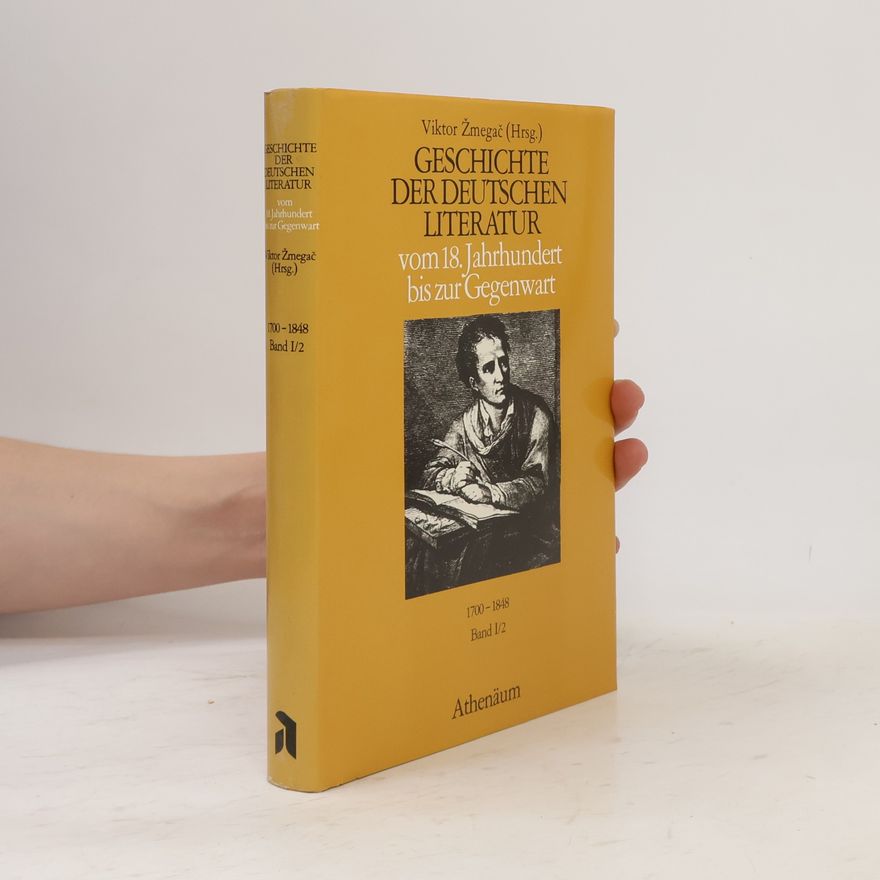 Viktor Žmegač Geschichte der deutschen Literatur vom 18. Jahrhundert bis zur Gegenwart