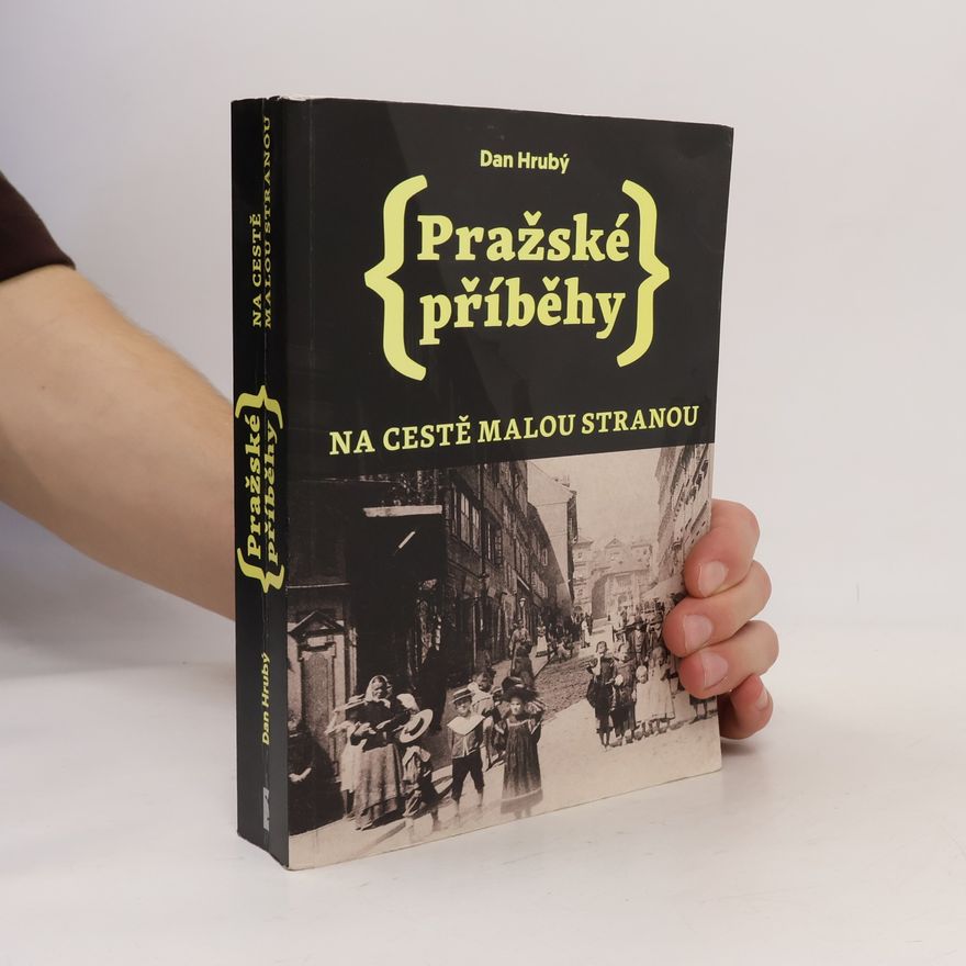 Dan Hrubý Pražské příběhy: na cestě Malou Stranou
